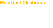 Musikfest Cleebronn Sonntag, 09.06.2024 15.00 - 17.30 Uhr