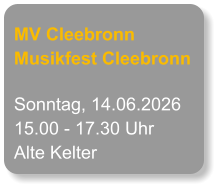 MV Cleebronn Musikfest Cleebronn Sonntag, 14.06.2026 15.00 - 17.30 Uhr Alte Kelter