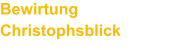 Bewirtung Christophsblick