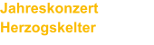 Jahreskonzert Herzogskelter